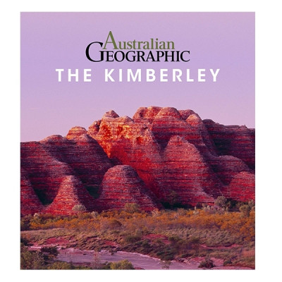 Australian Geographic: The Kimberley